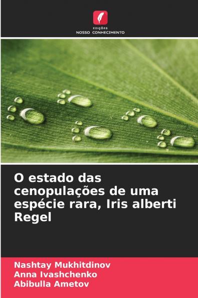 O estado das cenopulações de uma espécie rara Iris alberti Regel