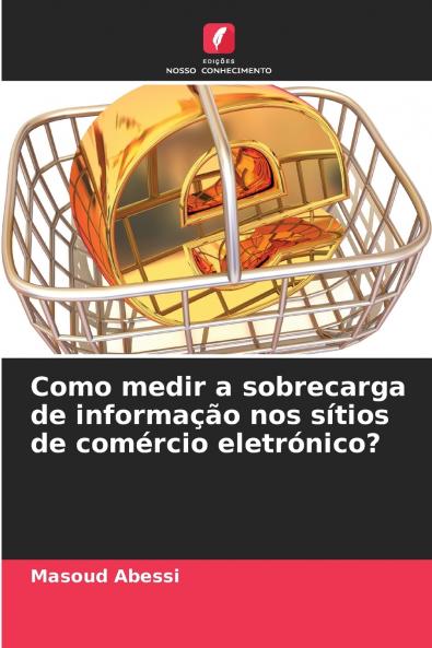 Como medir a sobrecarga de informação nos sítios de comércio eletrónico?