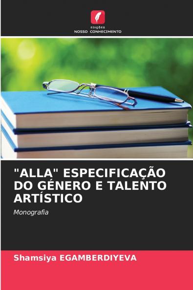 ALLA ESPECIFICAÇÃO DO GÉNERO E TALENTO ARTÍSTICO