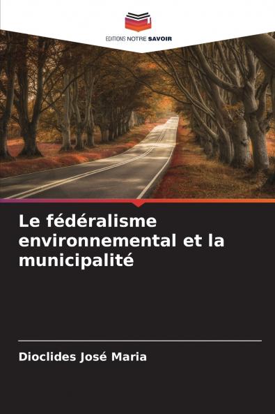 Le fédéralisme environnemental et la municipalité