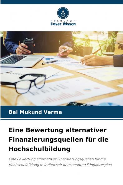 Eine Bewertung alternativer Finanzierungsquellen für die Hochschulbildung