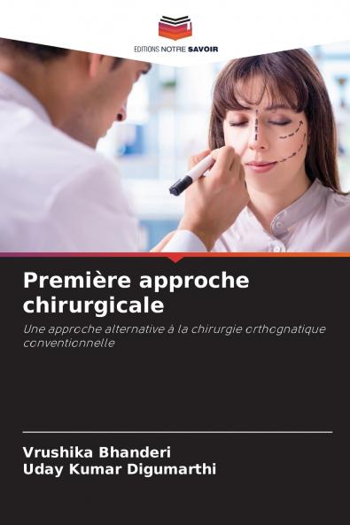 Première approche chirurgicale