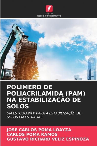 POLÍMERO DE POLIACRILAMIDA (PAM) NA ESTABILIZAÇÃO DE SOLOS