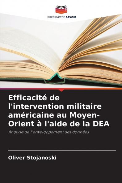 Efficacité de l'intervention militaire américaine au Moyen-Orient à l'aide de la DEA