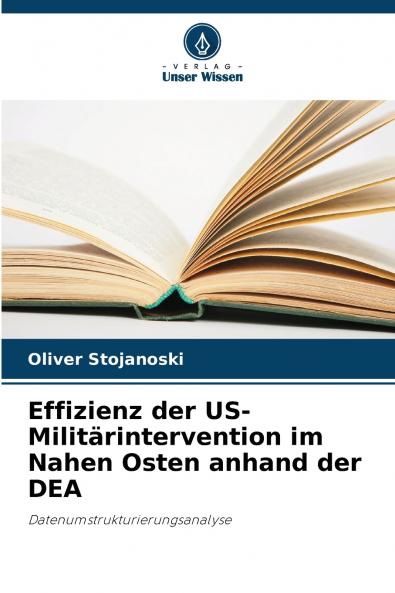 Effizienz der US-Militärintervention im Nahen Osten anhand der DEA