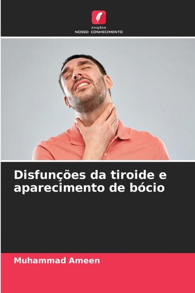 Disfunções da tiroide e aparecimento de bócio