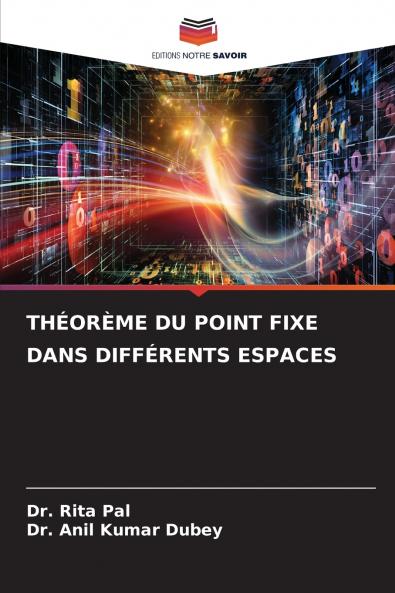 THÉORÈME DU POINT FIXE DANS DIFFÉRENTS ESPACES
