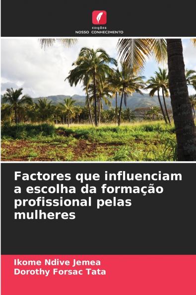 Factores que influenciam a escolha da formação profissional pelas mulheres