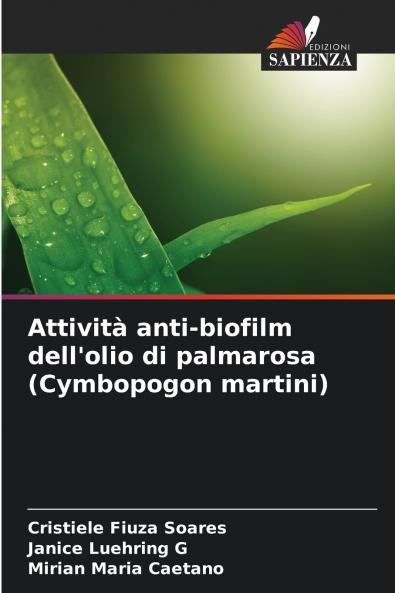 Attività anti-biofilm dell'olio di palmarosa (Cymbopogon martini)