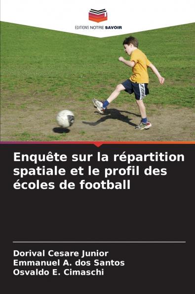 Enquête sur la répartition spatiale et le profil des écoles de football