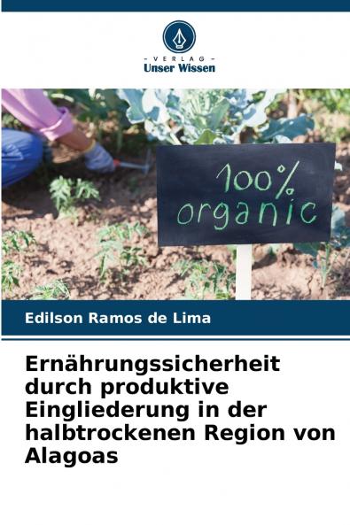 Ernährungssicherheit durch produktive Eingliederung in der halbtrockenen Region von Alagoas