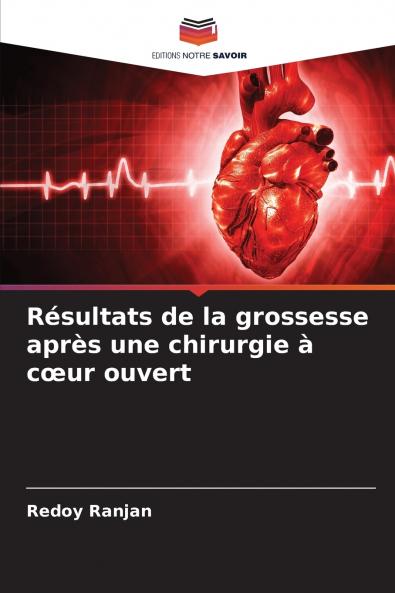 Résultats de la grossesse après une chirurgie à cœur ouvert