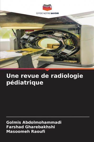 Une revue de radiologie pédiatrique