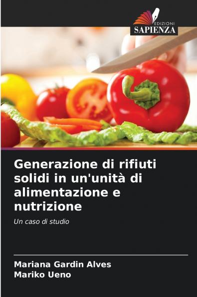 Generazione di rifiuti solidi in un'unità di alimentazione e nutrizione