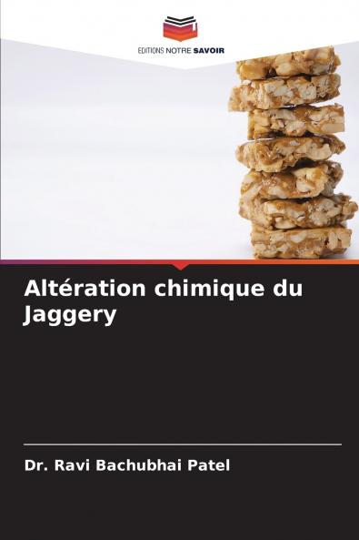 Altération chimique du Jaggery