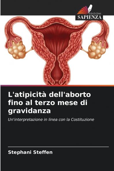 L'atipicità dell'aborto fino al terzo mese di gravidanza