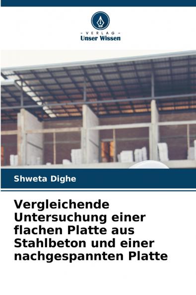 Vergleichende Untersuchung einer flachen Platte aus Stahlbeton und einer nachgespannten Platte