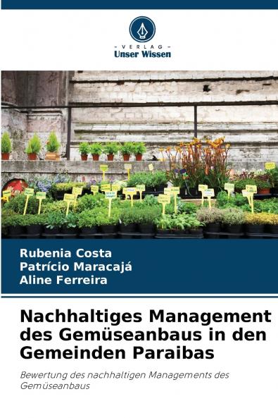 Nachhaltiges Management des Gemüseanbaus in den Gemeinden Paraibas