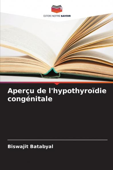 Aperçu de l'hypothyroïdie congénitale