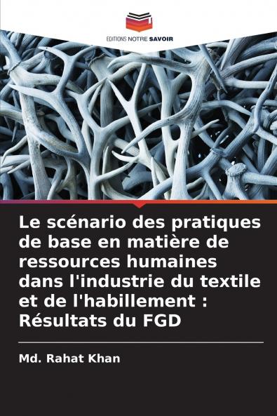 Le scénario des pratiques de base en matière de ressources humaines dans l'industrie du textile et de l'habillement