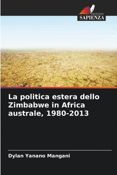 La politica estera dello Zimbabwe in Africa australe 1980-2013
