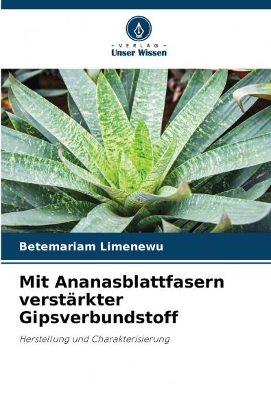 Mit Ananasblattfasern verstärkter Gipsverbundstoff