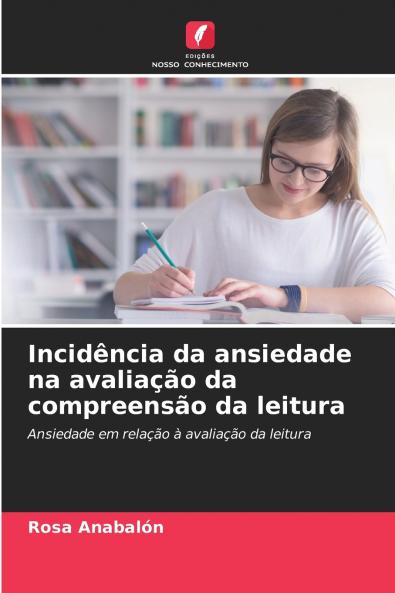 Incidência da ansiedade na avaliação da compreensão da leitura