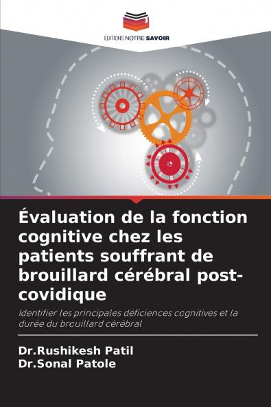 Évaluation de la fonction cognitive chez les patients souffrant de brouillard cérébral post-covidique