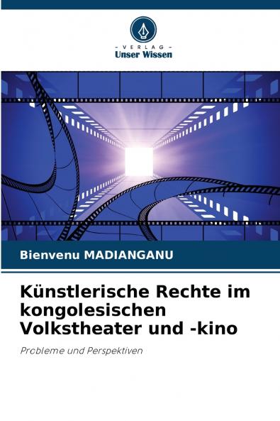 Künstlerische Rechte im kongolesischen Volkstheater und -kino