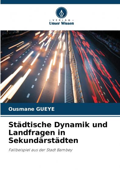 Städtische Dynamik und Landfragen in Sekundärstädten