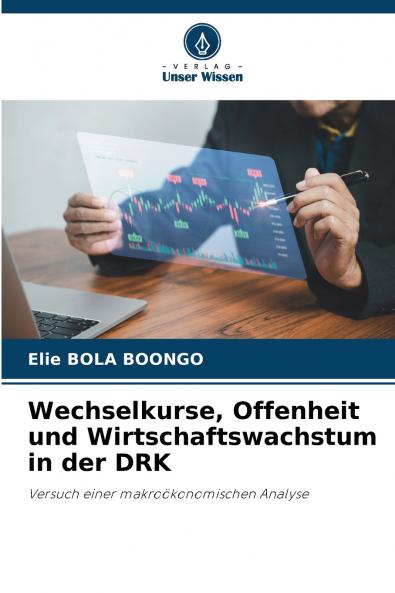 Wechselkurse Offenheit und Wirtschaftswachstum in der DRK