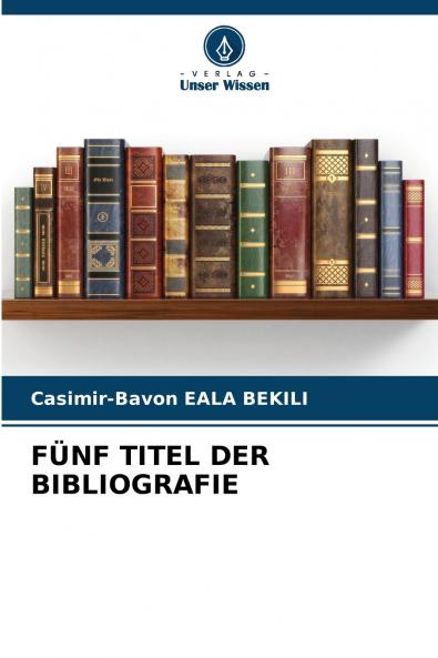 FÜNF TITEL DER BIBLIOGRAFIE