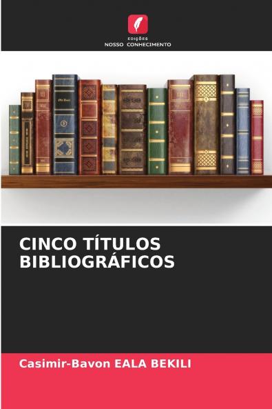 CINCO TÍTULOS BIBLIOGRÁFICOS