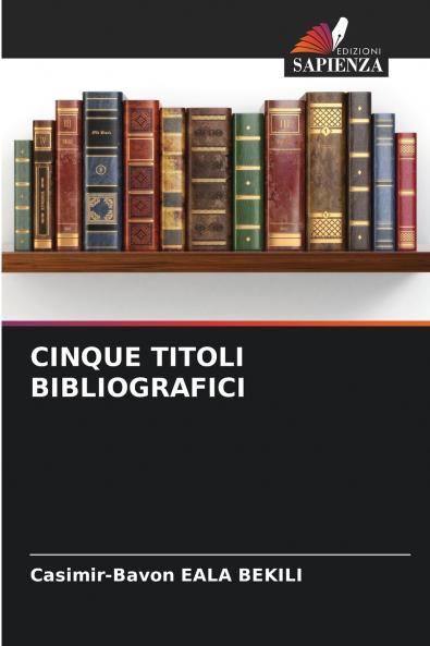 CINQUE TITOLI BIBLIOGRAFICI