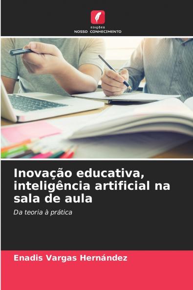 Inovação educativa inteligência artificial na sala de aula