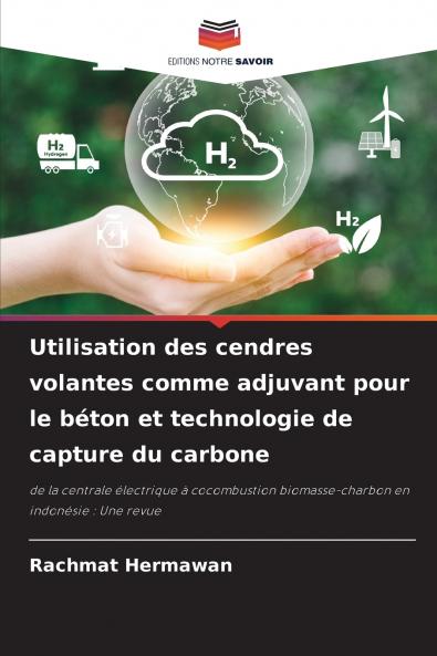 Utilisation des cendres volantes comme adjuvant pour le béton et technologie de capture du carbone