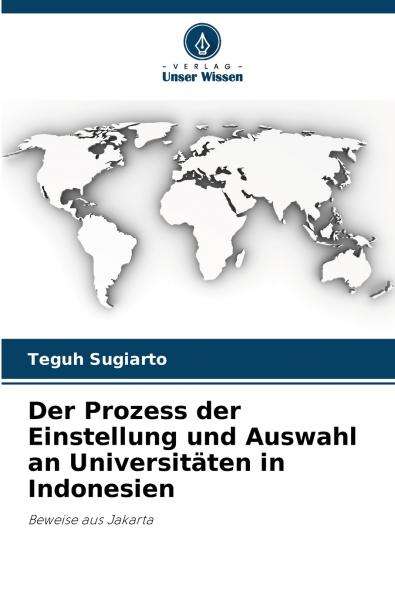 Der Prozess der Einstellung und Auswahl an Universitäten in Indonesien