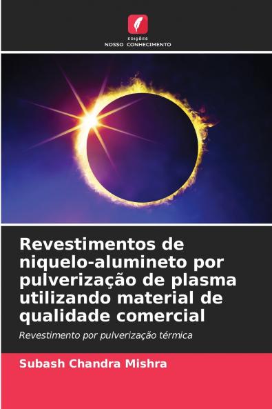 Revestimentos de niquelo-alumineto por pulverização de plasma utilizando material de qualidade comercial