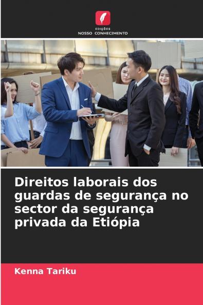 Direitos laborais dos guardas de segurança no sector da segurança privada da Etiópia