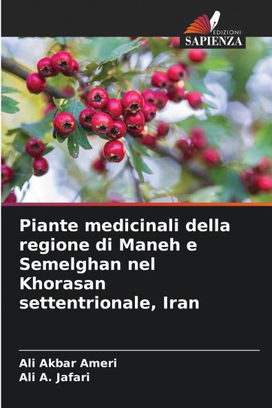 Piante medicinali della regione di Maneh e Semelghan nel Khorasan settentrionale Iran