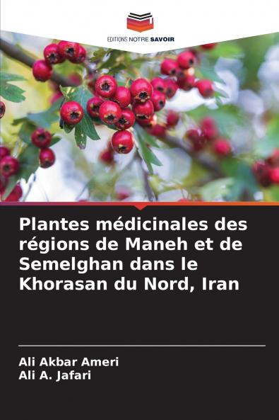 Plantes médicinales des régions de Maneh et de Semelghan dans le Khorasan du Nord Iran