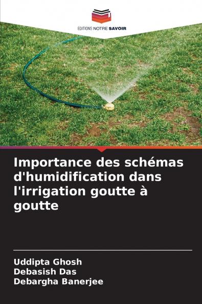 Importance des schémas d'humidification dans l'irrigation goutte à goutte