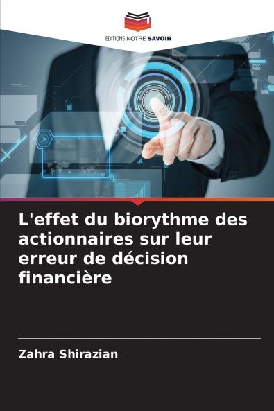L'effet du biorythme des actionnaires sur leur erreur de décision financière