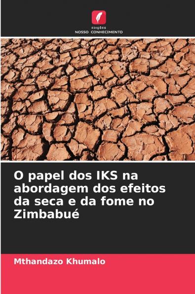 O papel dos IKS na abordagem dos efeitos da seca e da fome no Zimbabué