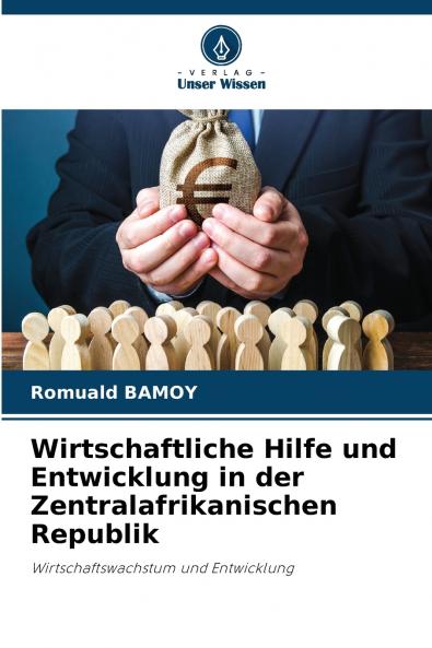 Wirtschaftliche Hilfe und Entwicklung in der Zentralafrikanischen Republik