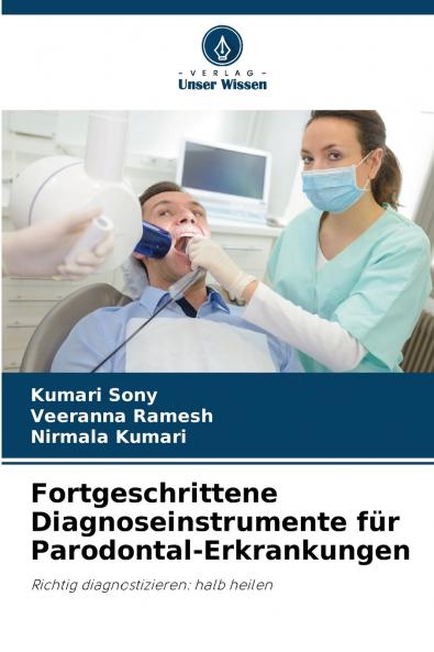 Fortgeschrittene Diagnoseinstrumente für Parodontal-Erkrankungen