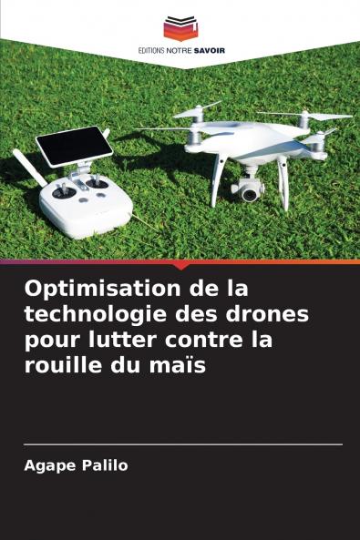 Optimisation de la technologie des drones pour lutter contre la rouille du maïs