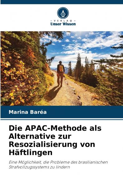 Die APAC-Methode als Alternative zur Resozialisierung von Häftlingen
