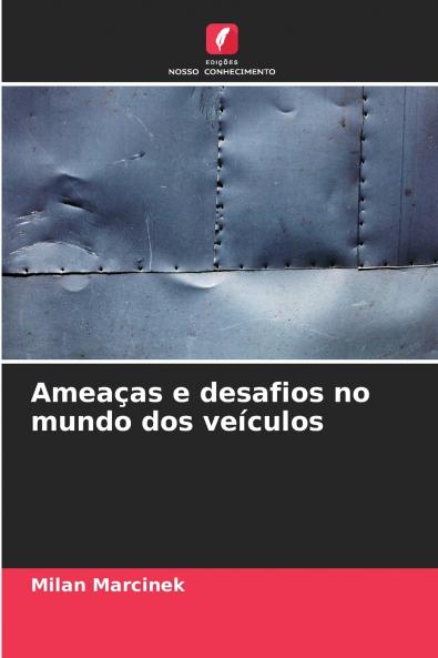 Ameaças e desafios no mundo dos veículos