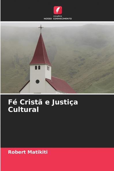 Fé Cristã e Justiça Cultural